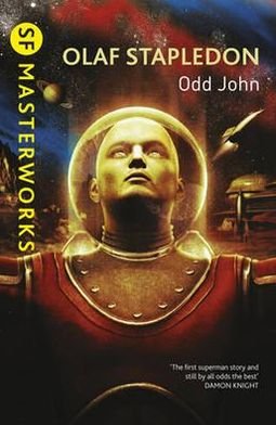 Odd John - S.F. Masterworks - Olaf Stapledon - Boeken - Orion Publishing Co - 9780575072244 - 8 maart 2012