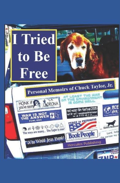 Cover for Chuck Taylor Jr. · I Tried to Be Free : Personal Memoirs of Chuck Taylor, Jr. (Paperback Book) (2019)