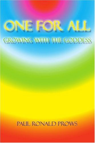 Cover for Paul Prows · One for All : Growing with the Goddess (Paperback Book) (2000)