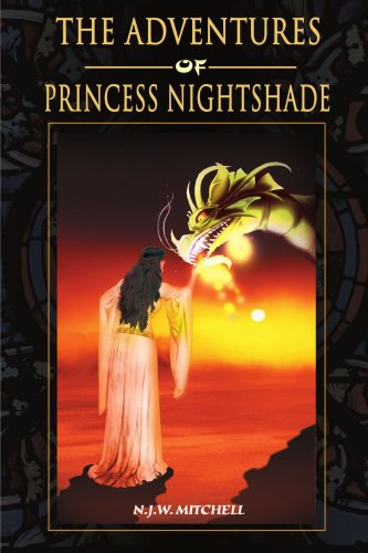 The Adventures of Princess Nightshade - N.j.w. Mitchell - Książki - iUniverse - 9780595140244 - 1 grudnia 2000