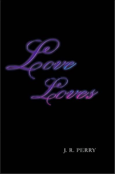 J. Perry · Love Loves (Taschenbuch) (2004)