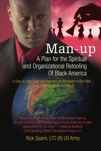Cover for Ricky Spann · Man-up: a Plan for the Spiritual and Organizational Retooling of Black America (Paperback Book) (2008)