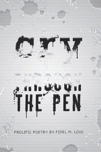 Cover for Fidel M Love · Cry Through the Pen (Paperback Book) (2012)