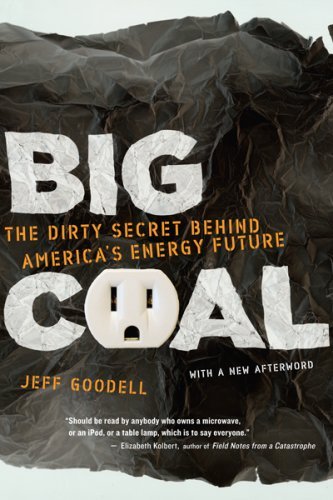 Cover for Jeff Goodell · Big Coal: the Dirty Secret Behind America's Energy Future (Pocketbok) [Reprint edition] (2007)