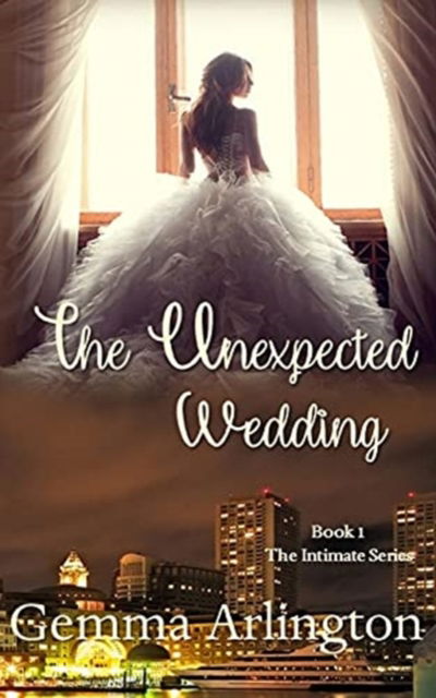 Cover for Gemma Arlington · The Unexpected Wedding (Pocketbok) (2019)