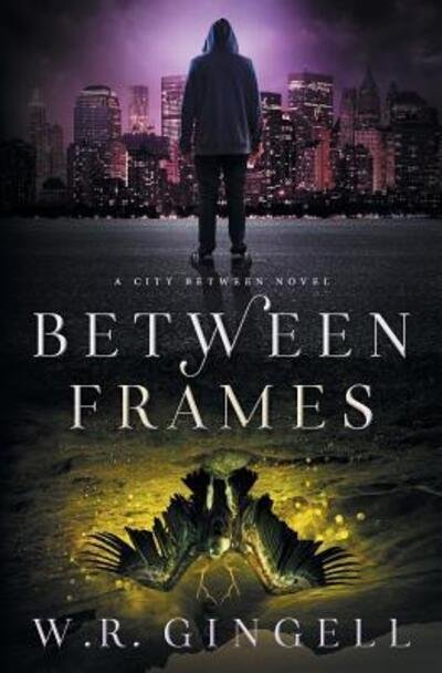 Cover for W R Gingell · Between Frames (Pocketbok) (2019)