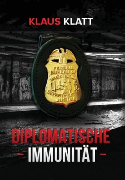 Cover for Klaus Klatt · Diplomatische Immunitat (Hardcover Book) (2021)