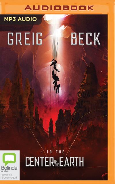 Cover for Greig Beck · To the Center of the Earth (CD) (2020)