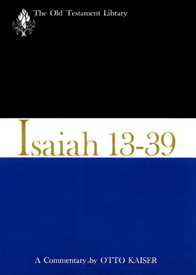 Isaiah 13-39: a Commentary - Otto Kaiser - Kirjat - Westminster John Knox Press - 9780664226244 - tiistai 1. lokakuuta 1974