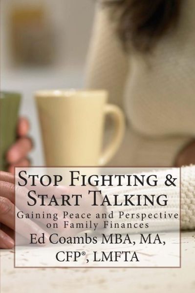 Cover for Ed Coambs · Stop Fighting &amp; Start Talking: Gaining Peace and Perspective on Family Finances (Paperback Book) (2014)