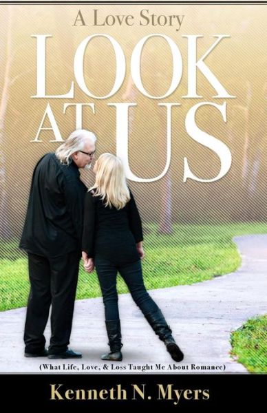Look At Us - Kenneth N Myers - Books - Mayeux Press - 9780692962244 - October 2, 2017