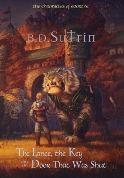 Cover for B D Sutfin · The Chronicles of Eoorthe (Hardcover bog) (2018)