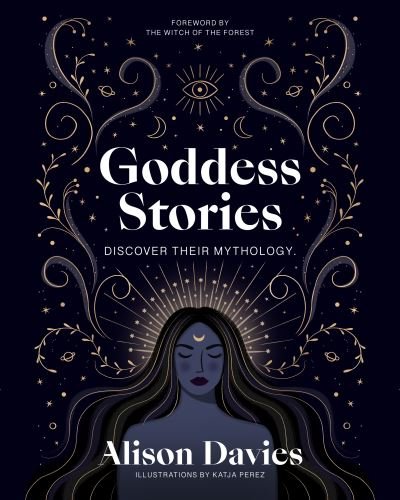 Cover for Alison Davies · Goddess Stories: Discover their mythology - Stories Behind… (Hardcover Book) (2023)