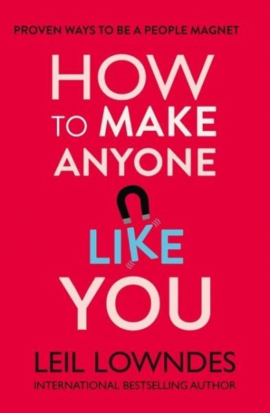 Cover for Leil Lowndes · How to Make Anyone Like You: Proven Ways to Become a People Magnet (Paperback Book) (2000)