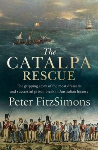 Cover for Peter FitzSimons · Catalpa Rescue (Buch) (2020)