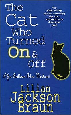 The Cat Who Turned On & Off (The Cat Who… Mysteries, Book 3): A delightful feline crime novel for cat lovers everywhere - The Cat Who... Mysteries - Lilian Jackson Braun - Livros - Headline Publishing Group - 9780747233244 - 9 de maio de 1991