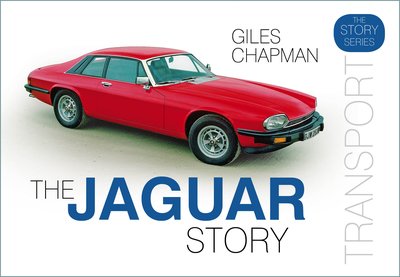 Cover for Giles Chapman · The Jaguar Story - Story of (Innbunden bok) (2019)