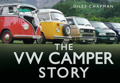 The VW Camper Story - Giles Chapman - Książki - The History Press Ltd - 9780752464244 - 22 kwietnia 2010