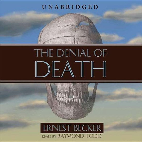 Cover for Ernest Becker · The Denial of Death: Library Edition (Hörbok (CD)) [Mp3 Una edition] (2005)