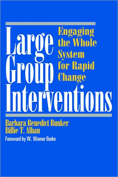 Cover for Barbara Benedict Bunker · Large Group Interventions: Engaging the Whole System for Rapid Change (Hardcover Book) (1996)