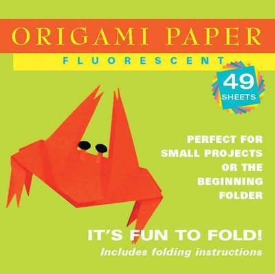 Cover for Tuttle Publishing · Origami Paper - Fluorescent Colors - 6 3/4&quot; - 48 Sheets: Tuttle Origami Paper: Origami Sheets Printed with 6 Different Colors: Instructions for 6 Projects Included (Skrivemateriell) (2003)