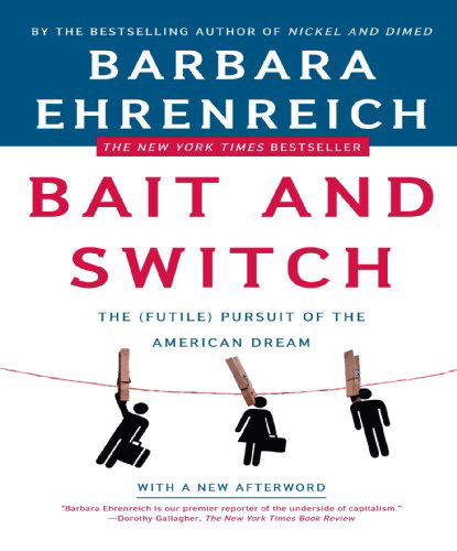 Cover for Barbara Ehrenreich · Bait &amp; Switch (Paperback Book) [1st edition] (2006)