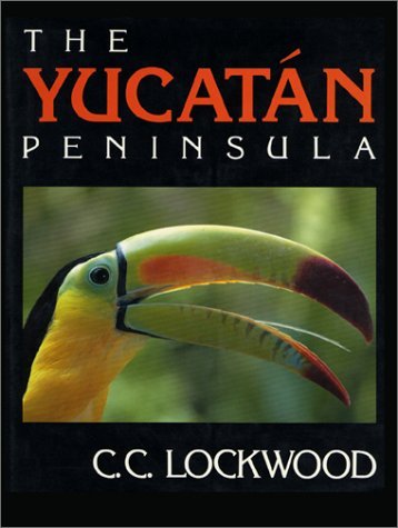 Cover for C. C. Lockwood · The Yucatan Peninsula (Hardcover Book) [First edition] (1989)