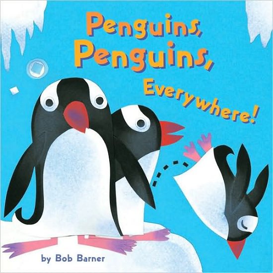 Cover for Bob Barner · Penguins, Penguins, Everywhere! (Board book) (2010)