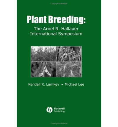 Cover for Lamkey, Kendall R. (Iowa State University, Ames) · Plant Breeding: The Arnel R. Hallauer International Symposium (Hardcover Book) (2006)