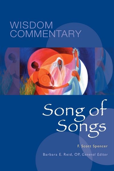 Song of Songs - Wisdom Commentary Series - F. Scott Spencer - Bøker - Liturgical Press - 9780814681244 - 15. mars 2017