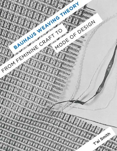Bauhaus Weaving Theory: From Feminine Craft to Mode of Design - TÃ¢â‚¬â„¢ai Smith - Books - University of Minnesota Press - 9780816687244 - November 9, 2014