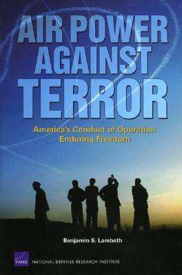 Cover for Benjamin S. Lambeth · Air Power Against Terror: America's Conduct of Operation Enduring Freedom (Taschenbuch) (2005)