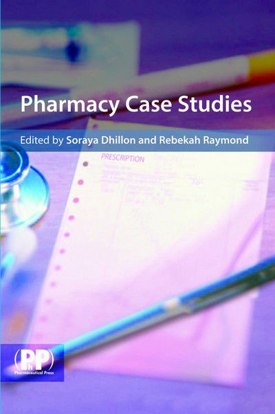 Cover for Dhillon, Soraya (Ed) · Pharmacy Case Studies (Paperback Book) (2009)