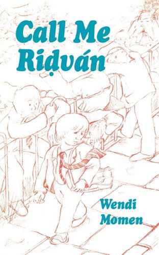 Cover for Wendi Momen · Call Me Ridvan (Paperback Book) (1984)