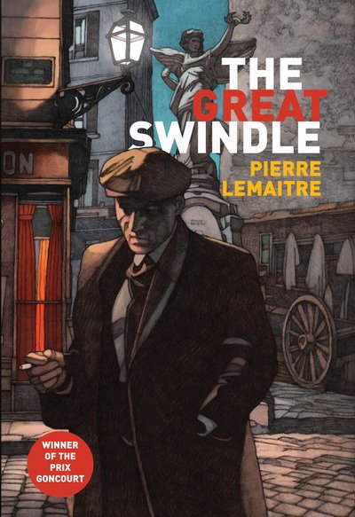 Cover for Pierre Lemaitre · The Great Swindle: Prize-winning historical fiction by a master of suspense (Hardcover bog) (2015)