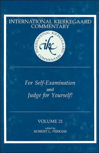 For Self-Examination and Judge for Yourself! / Edited by Robert L. Perkins. - Robert L. Perkins - Books - Mercer University Press - 9780865548244 - November 1, 2021