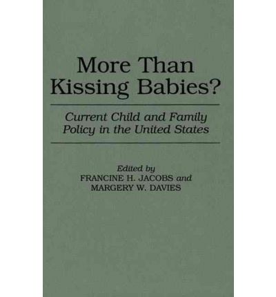 Cover for Margery W. Davies · More Than Kissing Babies?: Current Child and Family Policy in the United States (Paperback Book) (1994)