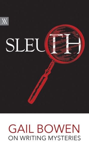 Cover for Gail Bowen · Sleuth: Gail Bowen on Writing Mysteries (Paperback Book) (2018)