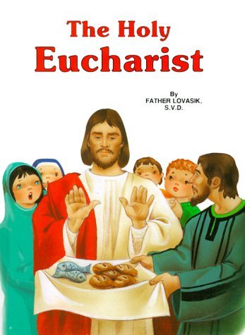 Cover for Lawrence G. Lovasik · The Holy Eucharist (Innbunden bok) (1986)