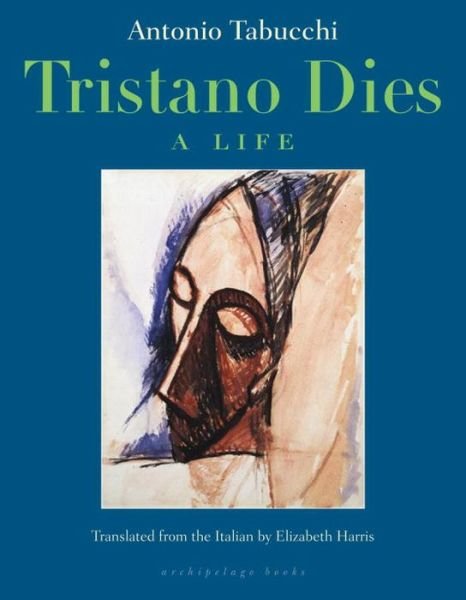 Cover for Antonio Tabucchi · Tristano Dies: A Life (Paperback Book) (2015)