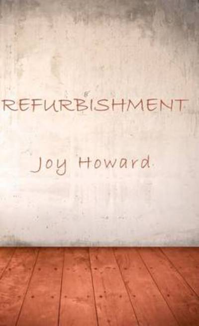 Cover for Joy Howard · Refurbishment (Paperback Book) (2011)