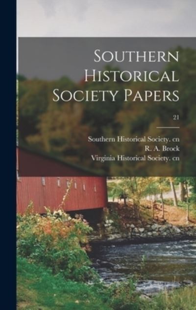 Cover for Southern Historical Society Cn · Southern Historical Society Papers; 21 (Gebundenes Buch) (2021)