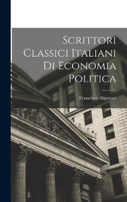 Cover for Francesco Algarotti · Scrittori Classici Italiani di Economia Politica (Gebundenes Buch) (2022)