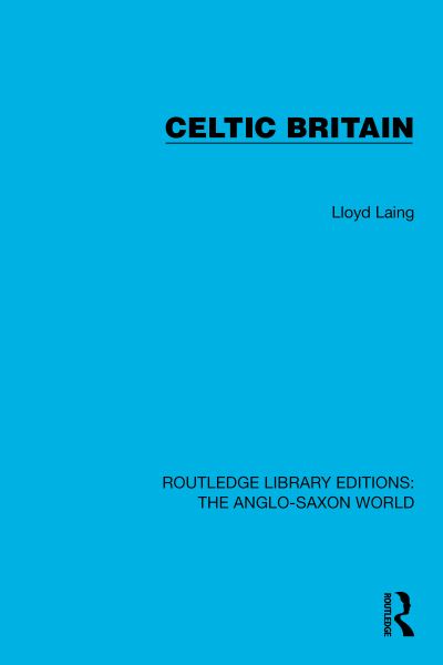 Cover for Lloyd Laing · Celtic Britain - Routledge Library Editions: The Anglo-Saxon World (Paperback Book) (2025)