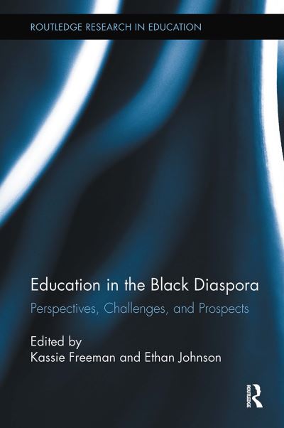 Education in the Black Diaspora: Perspectives, Challenges, and Prospects - Routledge Research in Education (Pocketbok) (2024)