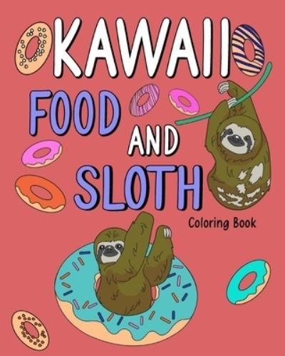 Cover for Paperland · Kawaii Food and Sloth Coloring Book (Paperback Book) (2024)