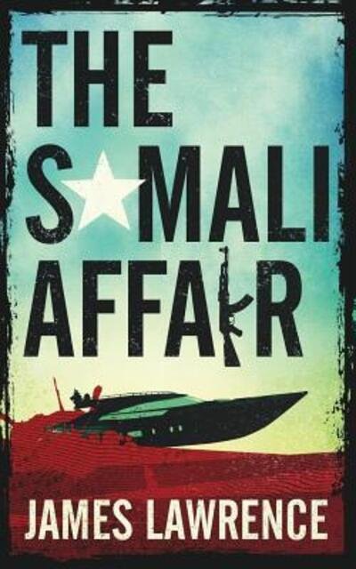 Cover for James Lawrence · The Somali Affair (Paperback Book) (2019)