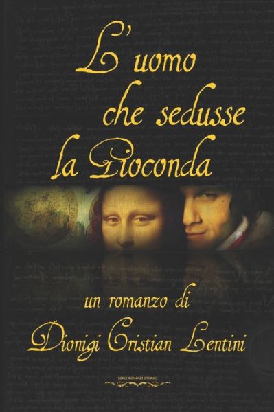 Cover for Dionigi Cristian Lentini · L'uomo che sedusse la Gioconda (Paperback Book) (2019)