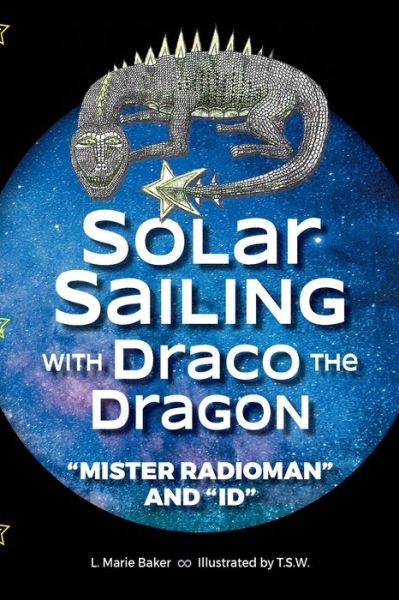 Cover for L M Baker · Solar Sailing with Draco the Dragon: &quot;Mister Radioman&quot; and &quot;Id&quot; (Paperback Book) (2021)