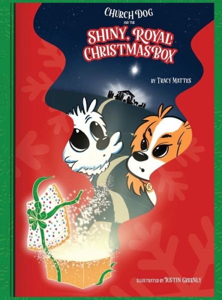 Cover for Tracy Mattes · Church Dog and the Shiny Royal Christmas Box (Hardcover bog) (2021)